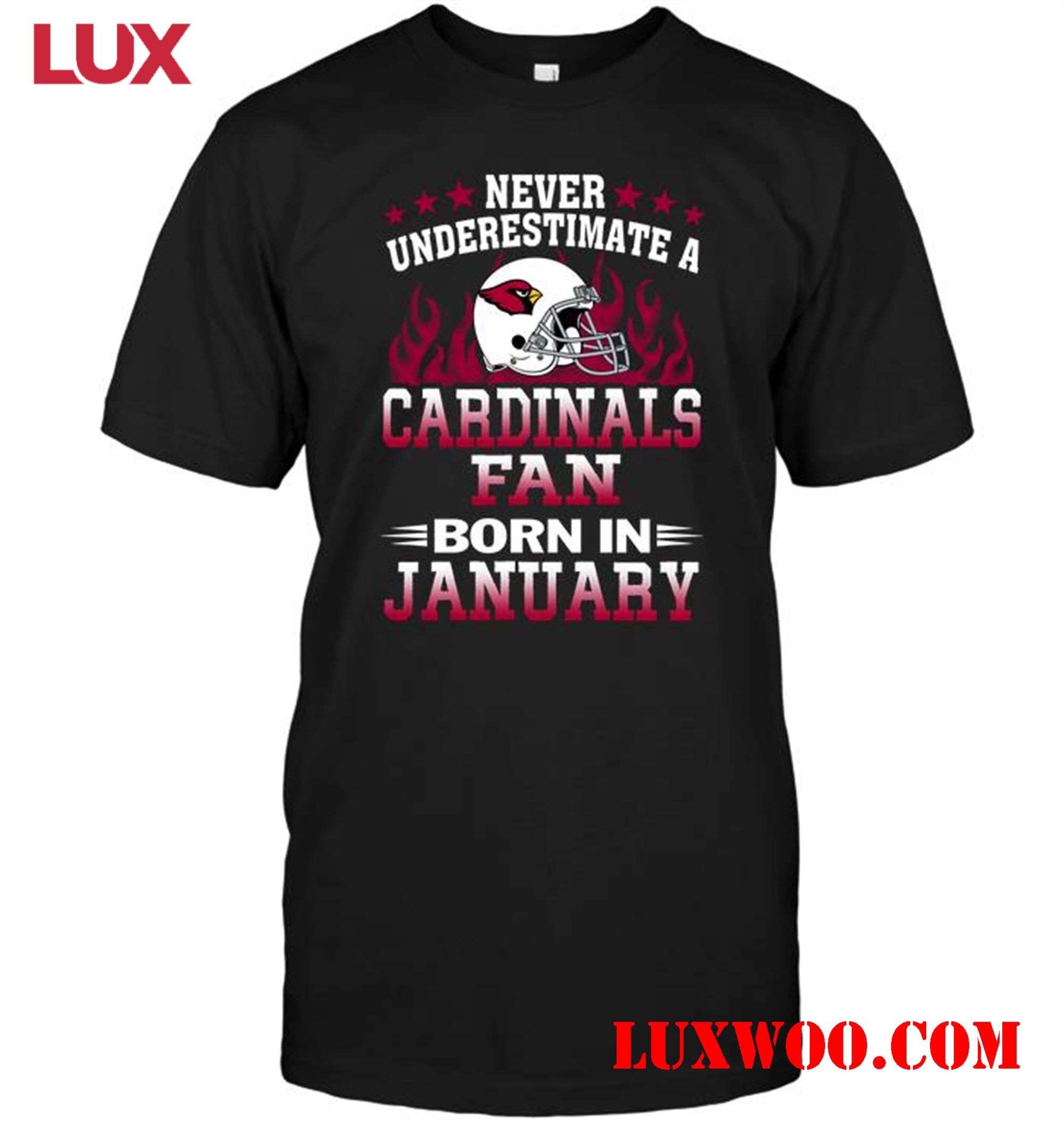 Nfl Arizona Cardinals Never Underestimate A Arizona Cardinals Fan Born In January 