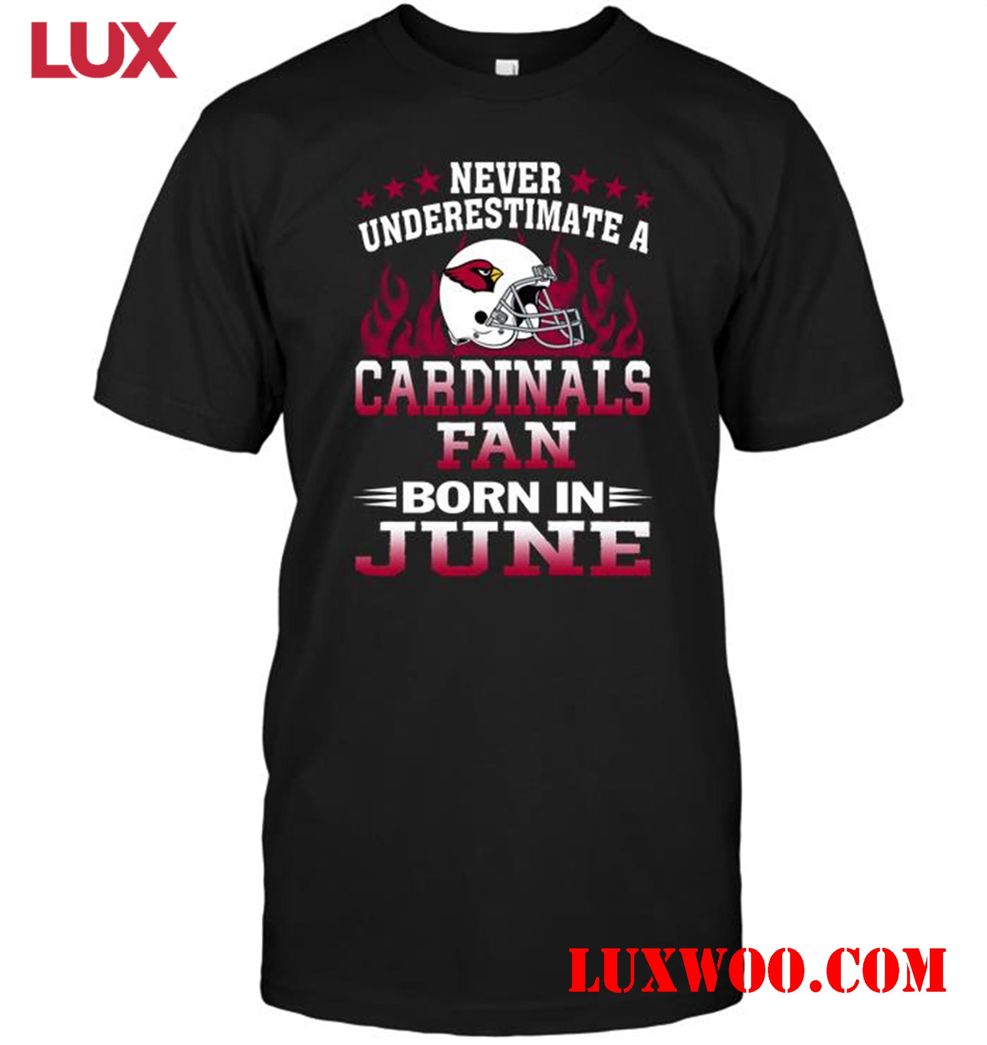 Nfl Arizona Cardinals Never Underestimate A Arizona Cardinals Fan Born In June 