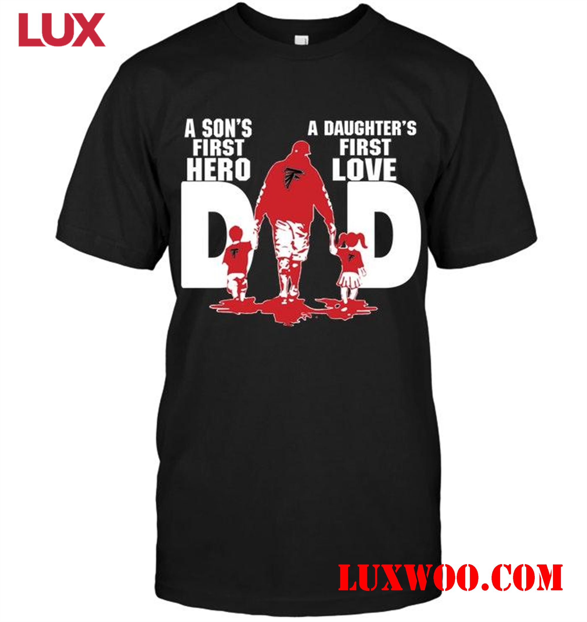 Nfl Atlanta Falcons Dad Sons First Hero Daughters First Love Shirt 
