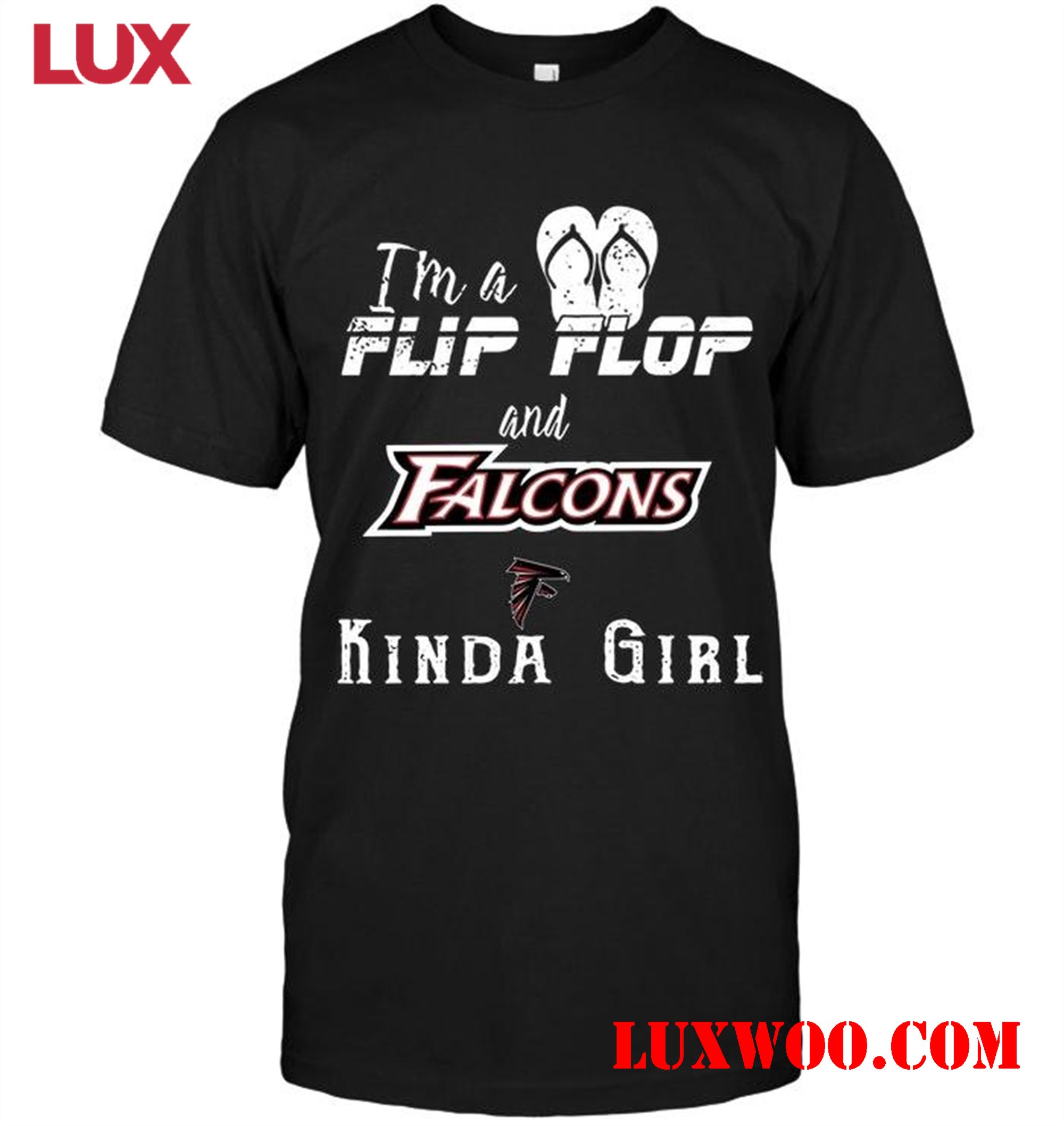 Nfl Atlanta Falcons Im A Flip Flop And Atlanta Falcons Kinda Girl Shirt 