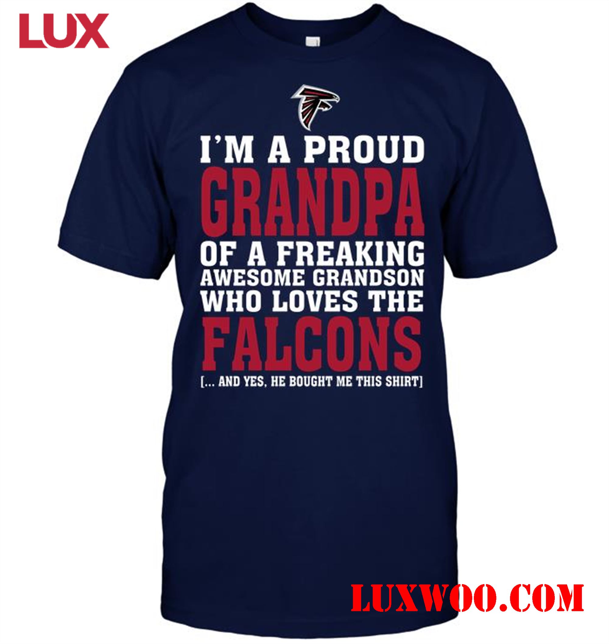 Nfl Atlanta Falcons Im A Proud Grandpa Of A Freaking Awesome Grandson Who Loves The Falcons 