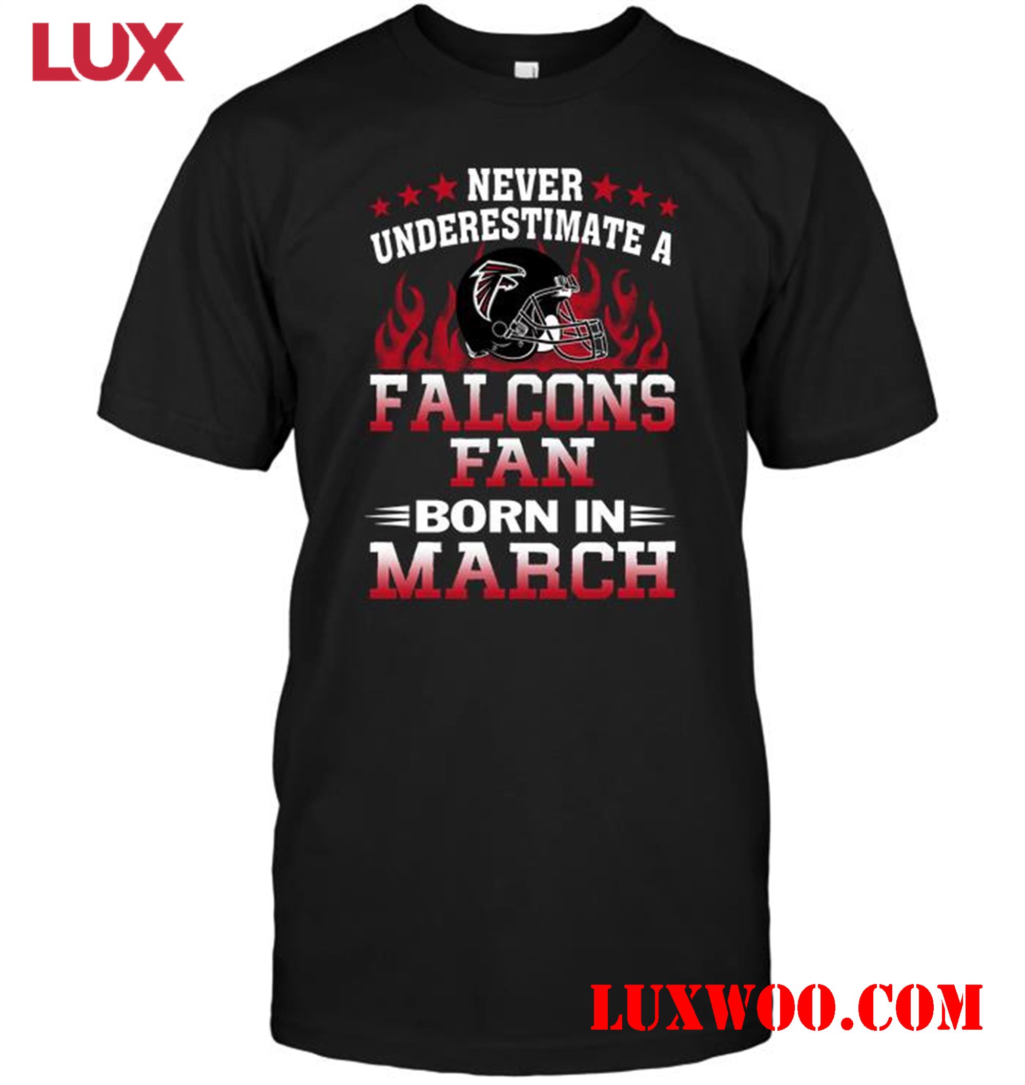 Nfl Atlanta Falcons Never Underestimate A Falcons Fan Born In March 