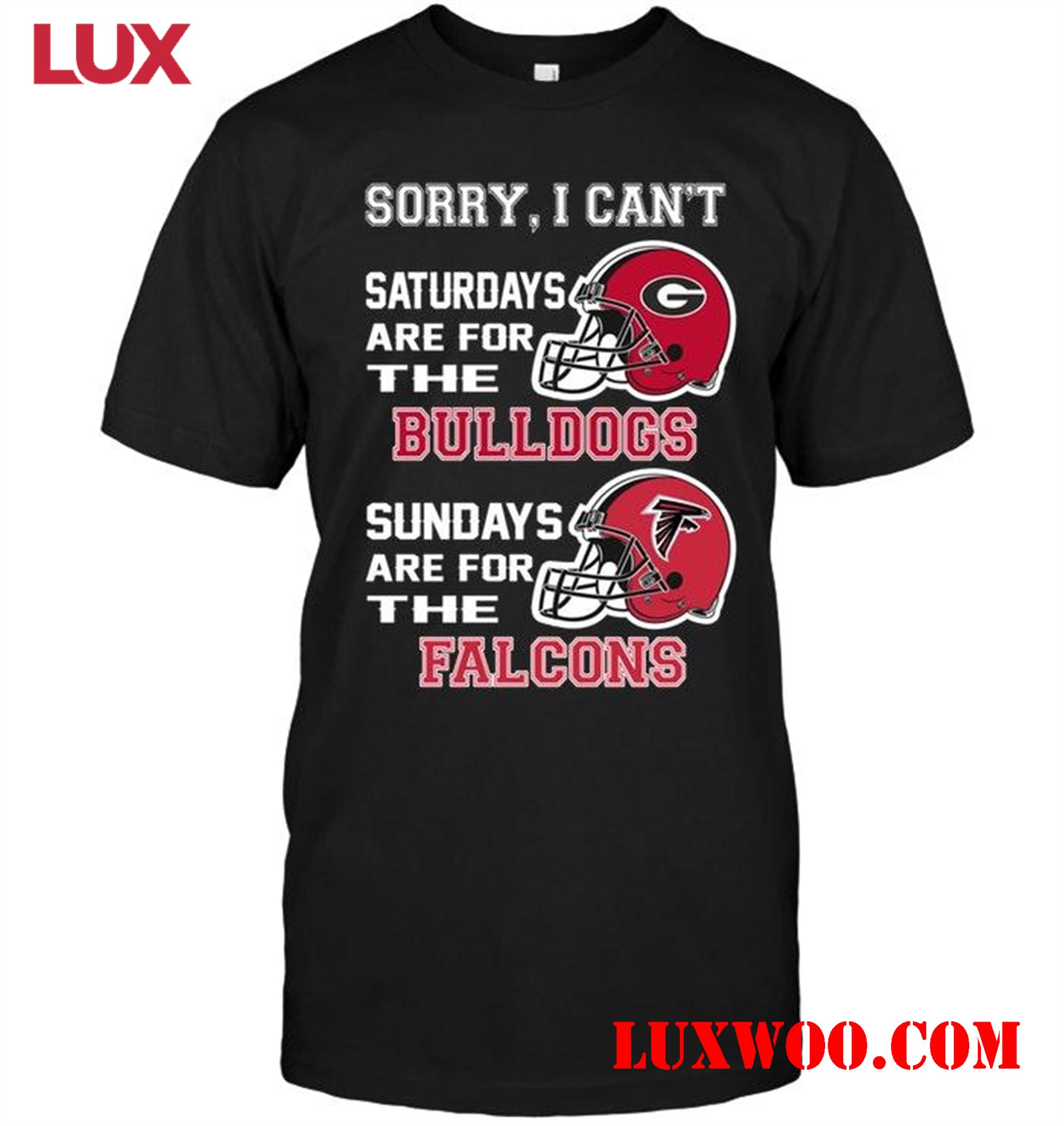 Nfl Atlanta Falcons Sorry I Cant Saturdays Are For Georgia Bulldogs Sundays Are For Atlanta Falcons Shirt 