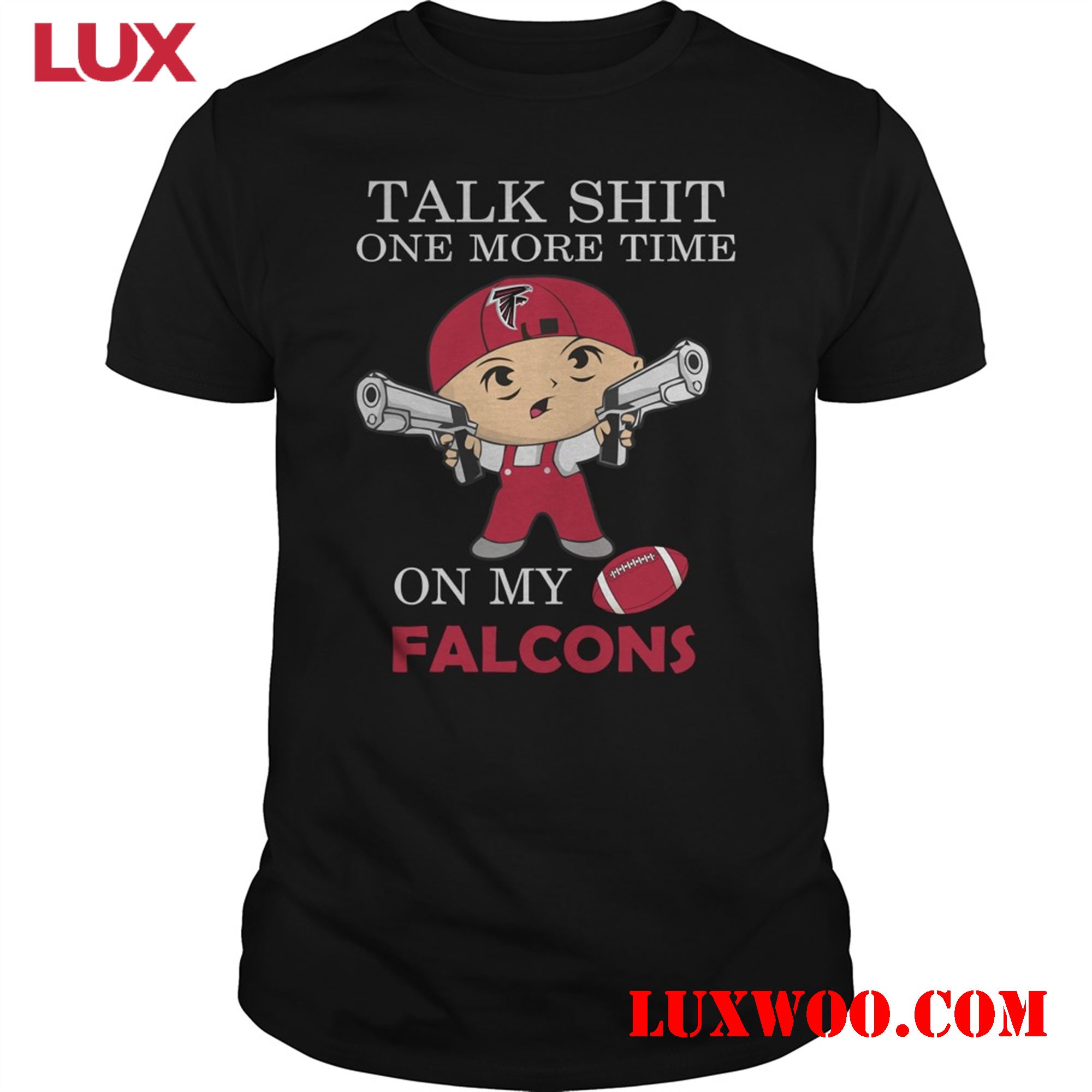 Nfl Atlanta Falcons Talk Shit One More Time On My Atlanta Falcons 