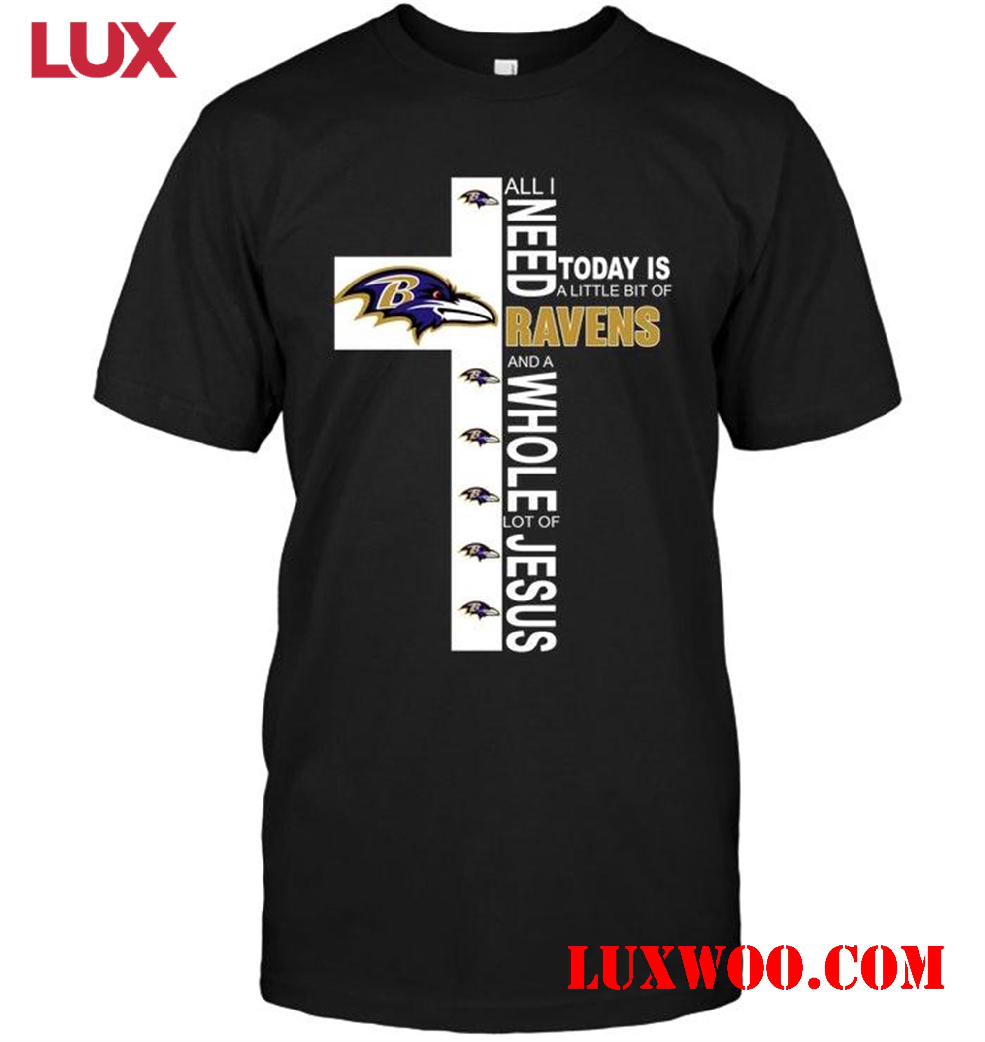 Nfl Baltimore Ravens All I Need Today Is A Little Bit Of Baltimore Ravens A Whole Lot Of Jesus Shirt 