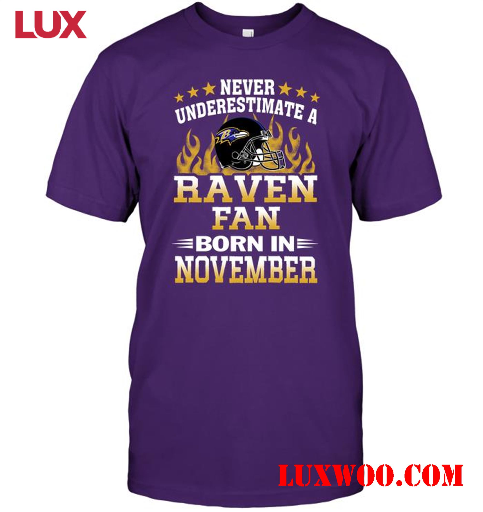 Nfl Baltimore Ravens Never Underestimate A Raven Fan Born In November 