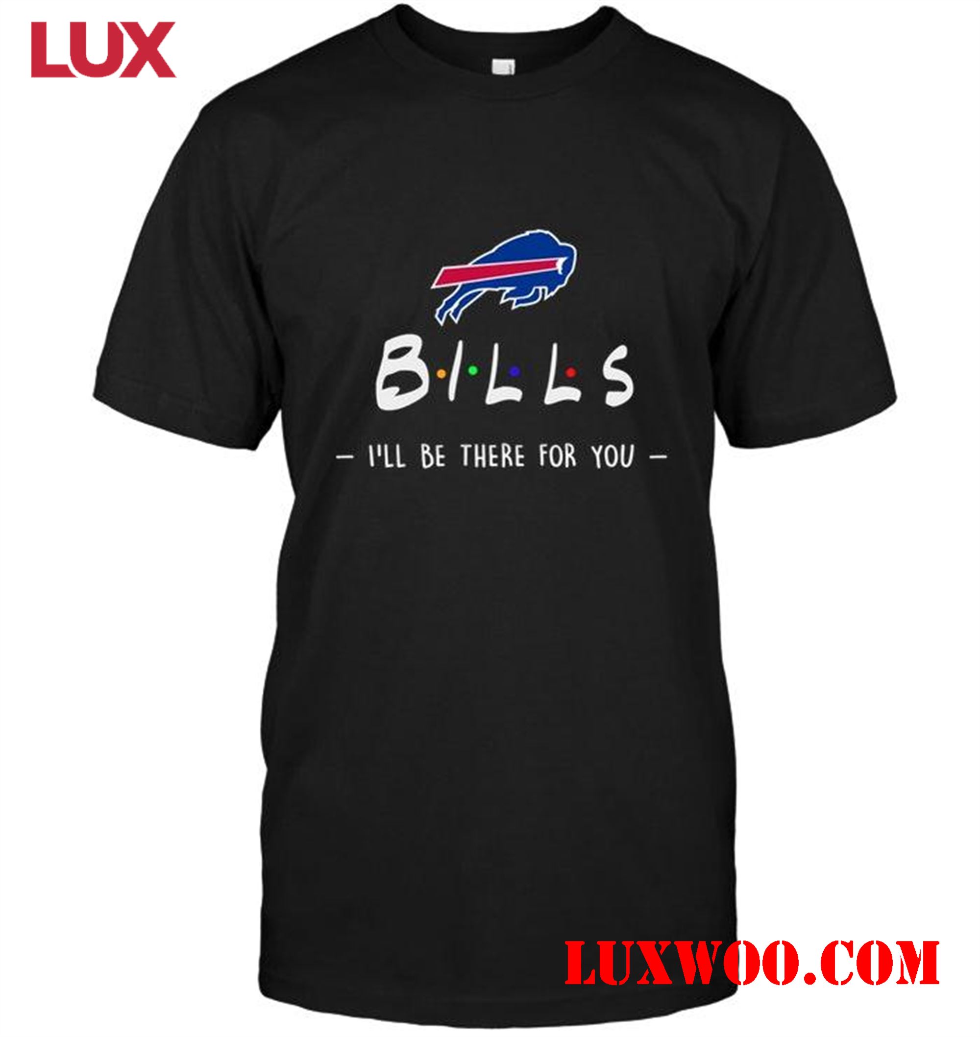 Nfl Buffalo Bills Ill Be There For You Shirt 