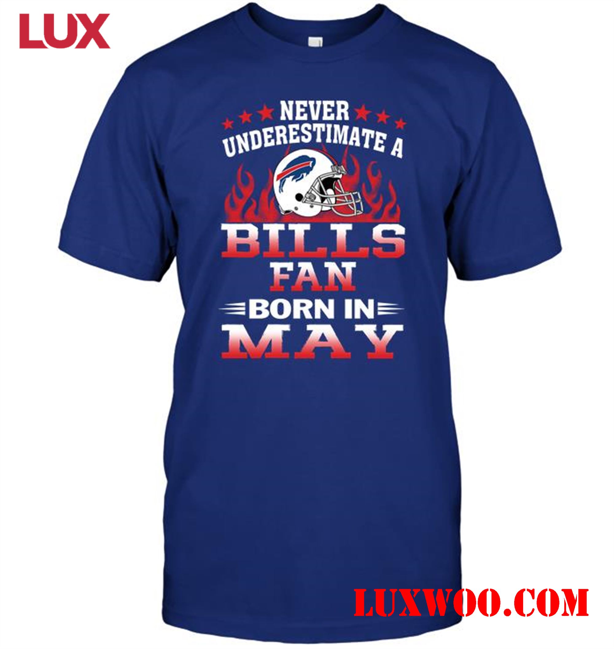 Nfl Buffalo Bills Never Underestimate A Bills Fan Born In May 