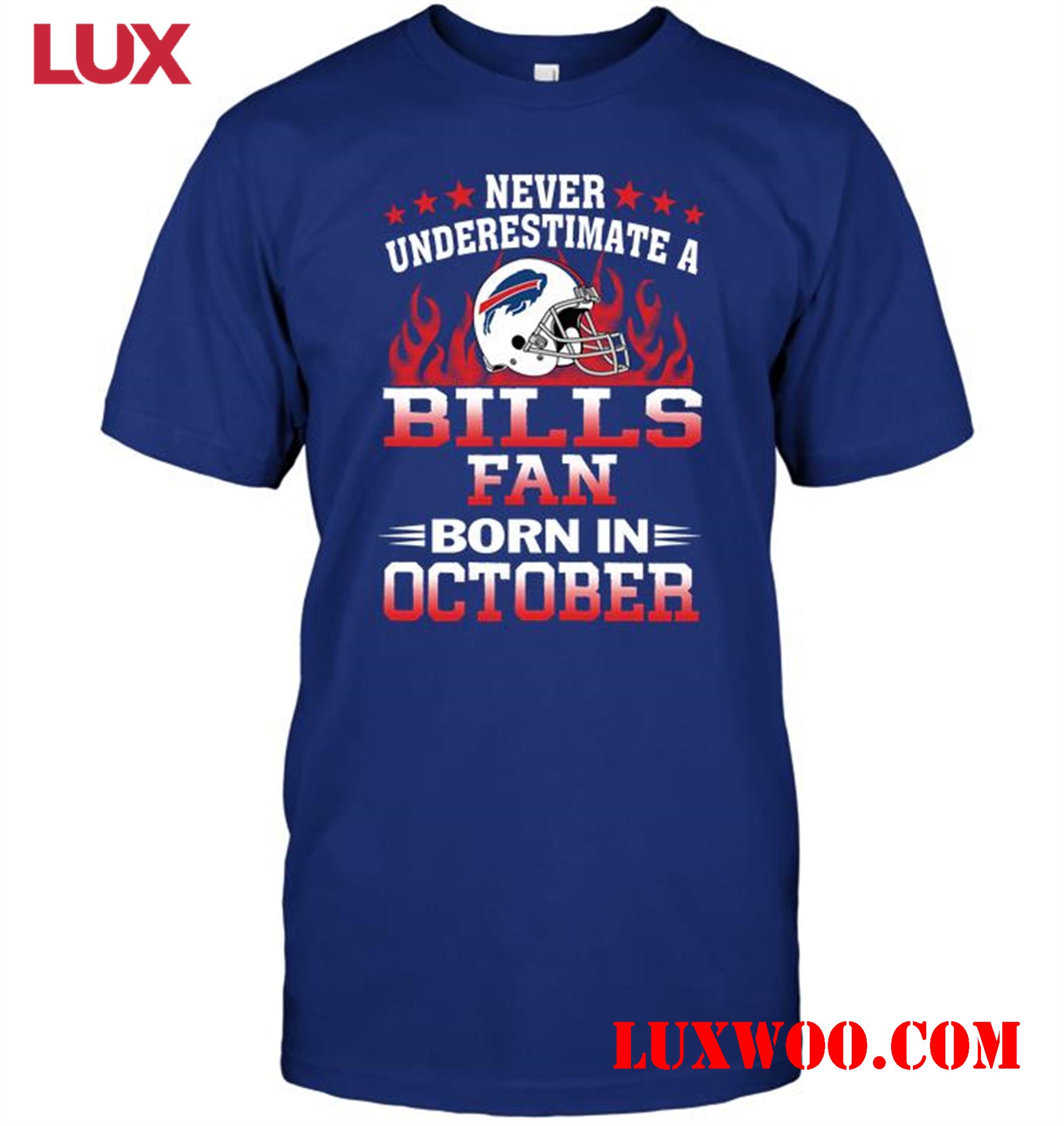 Nfl Buffalo Bills Never Underestimate A Bills Fan Born In October 