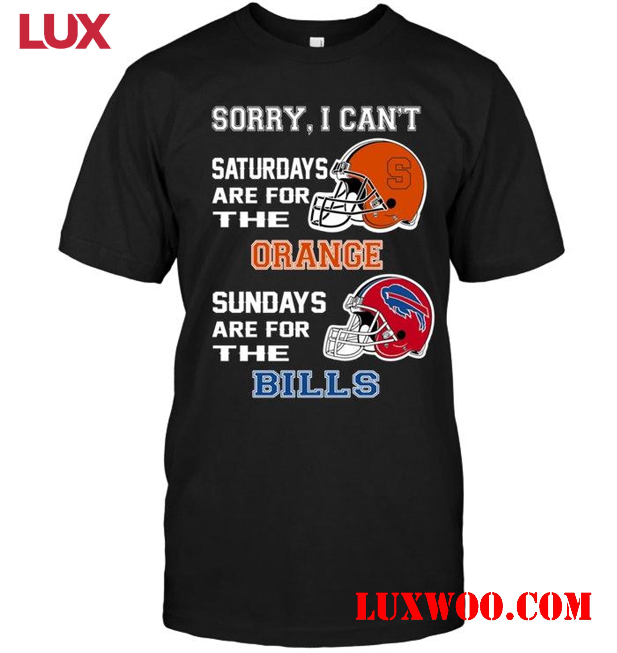 Nfl Buffalo Bills Sorry I Cant Saturdays Are For Syracuse Orange Sundays Are For Buffalo Bills Shirt Black 
