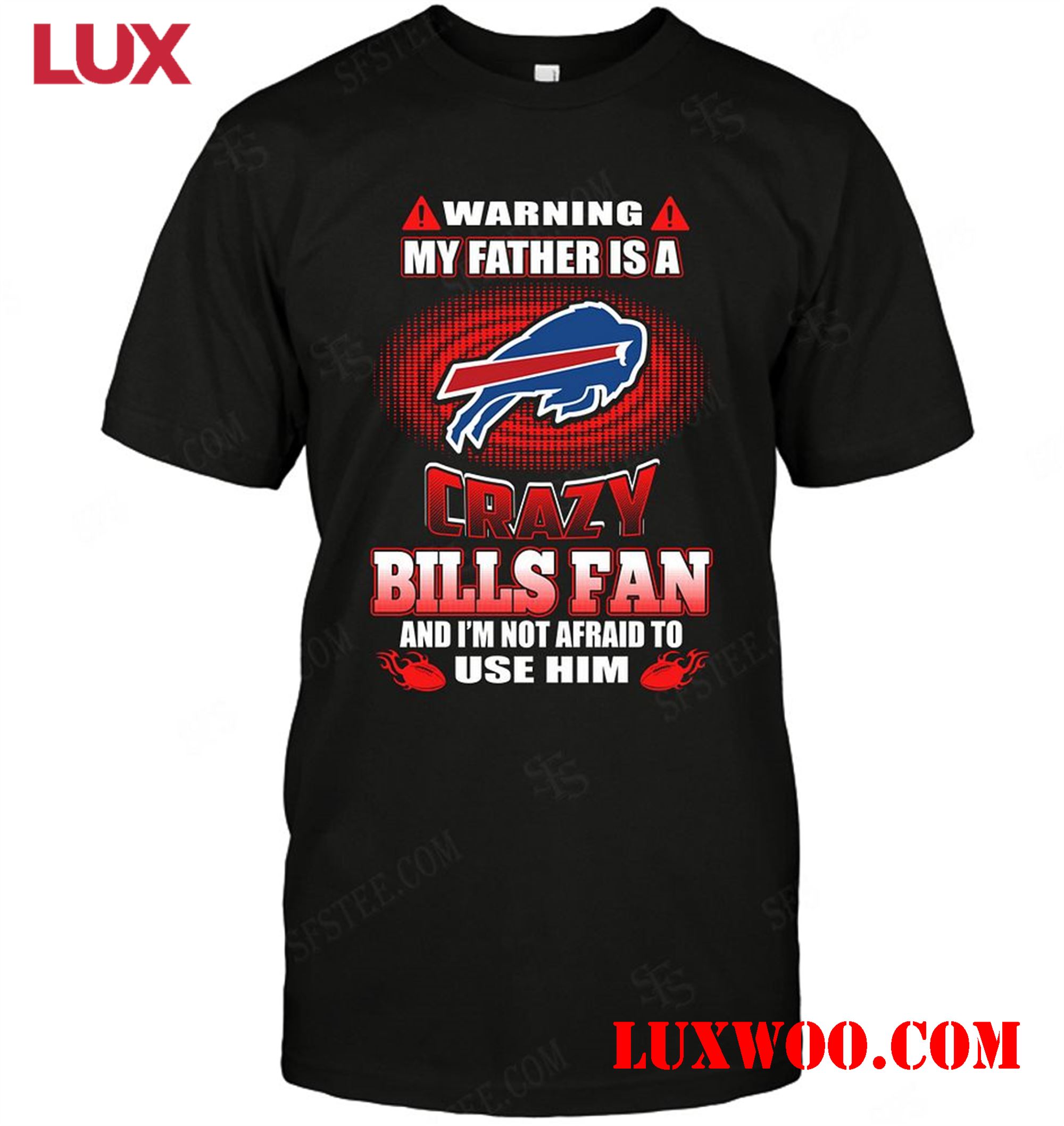 Nfl Buffalo Bills Warning My Father Crazy Fan 