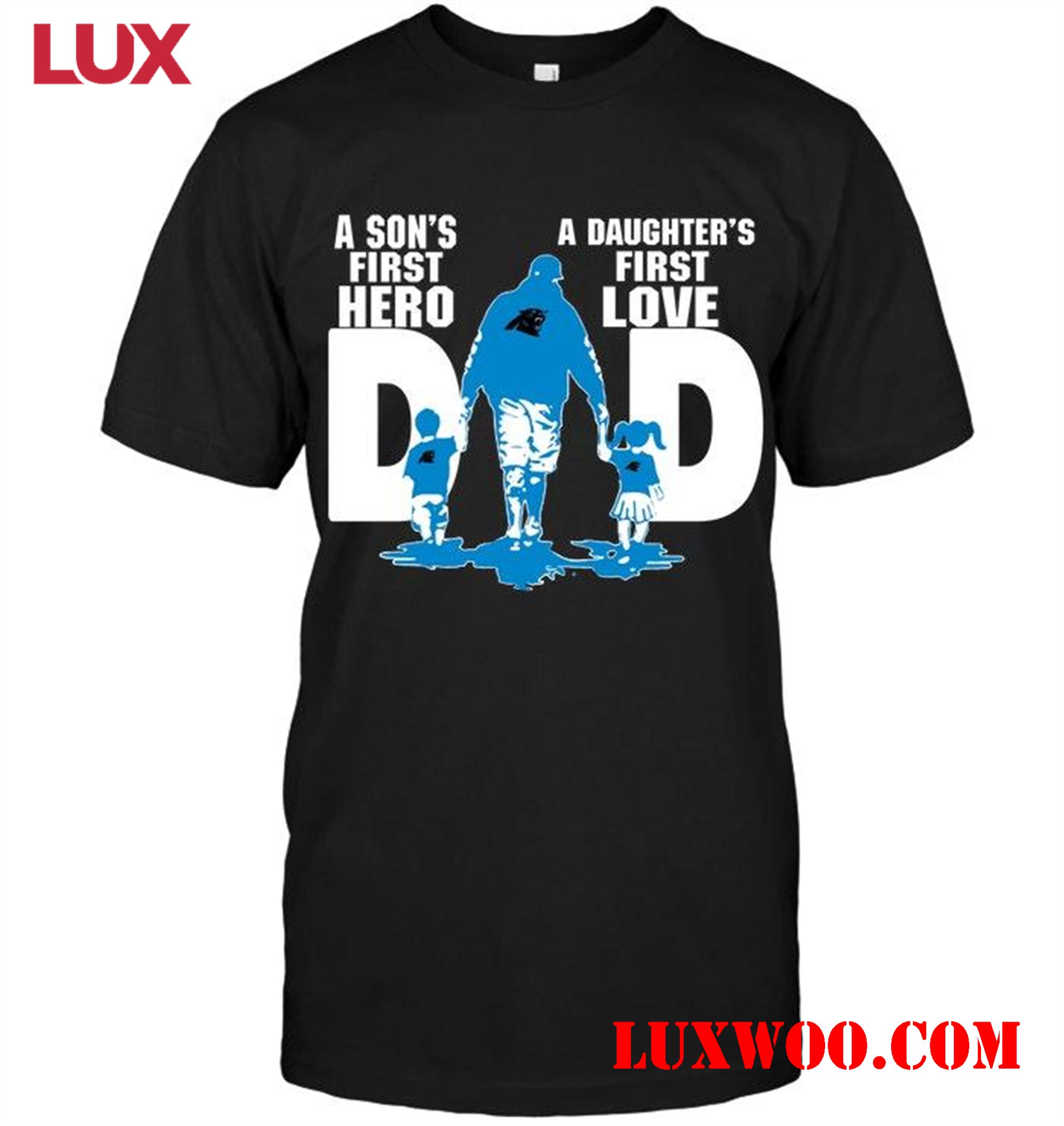 Nfl Carolina Panthers Dad Sons First Hero Daughters First Love Shirt 