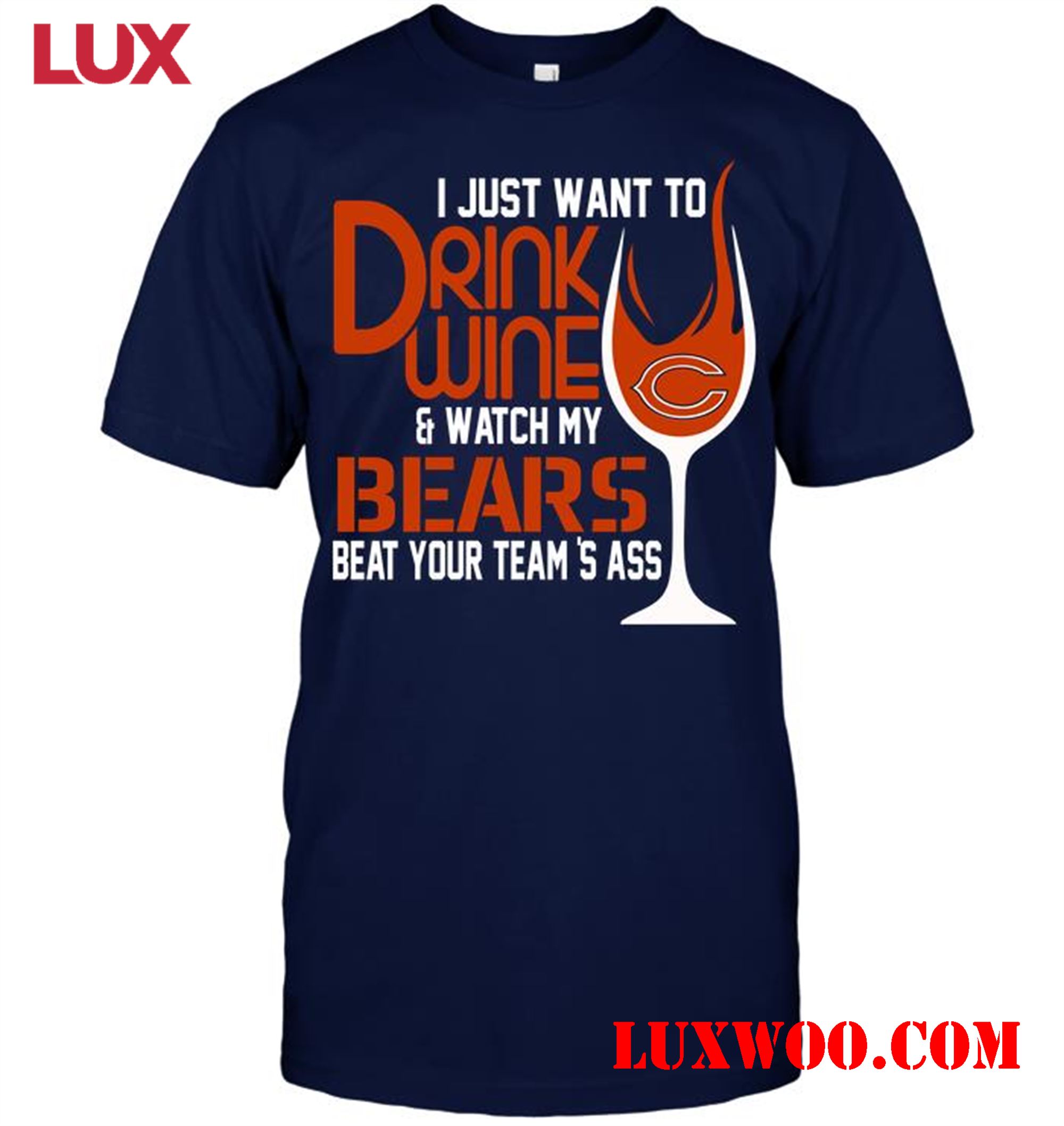 Nfl Chicago Bears I Just Want To Drink Wine Watch My Bears Beat Your Teams Ass 