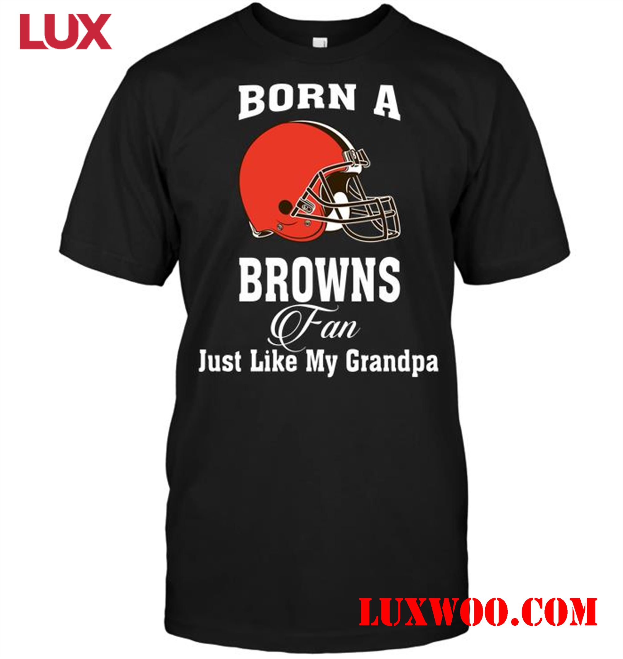 Nfl Cleveland Browns Born A Browns Fan Just Like My Grandpa 