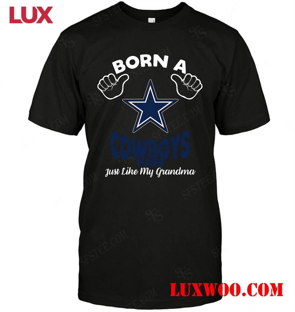 Nfl Dallas Cowboys Born A Fan Just Like My Grandma 