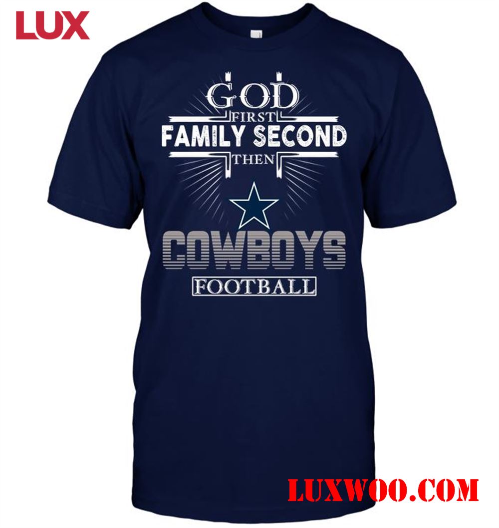 Nfl Dallas Cowboys God First Family Second Then Dallas Cowboys Football 