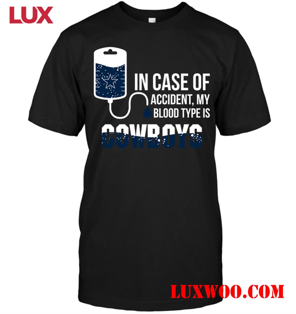 Nfl Dallas Cowboys In Case Of Accident My Blood Type Is Cowboys 