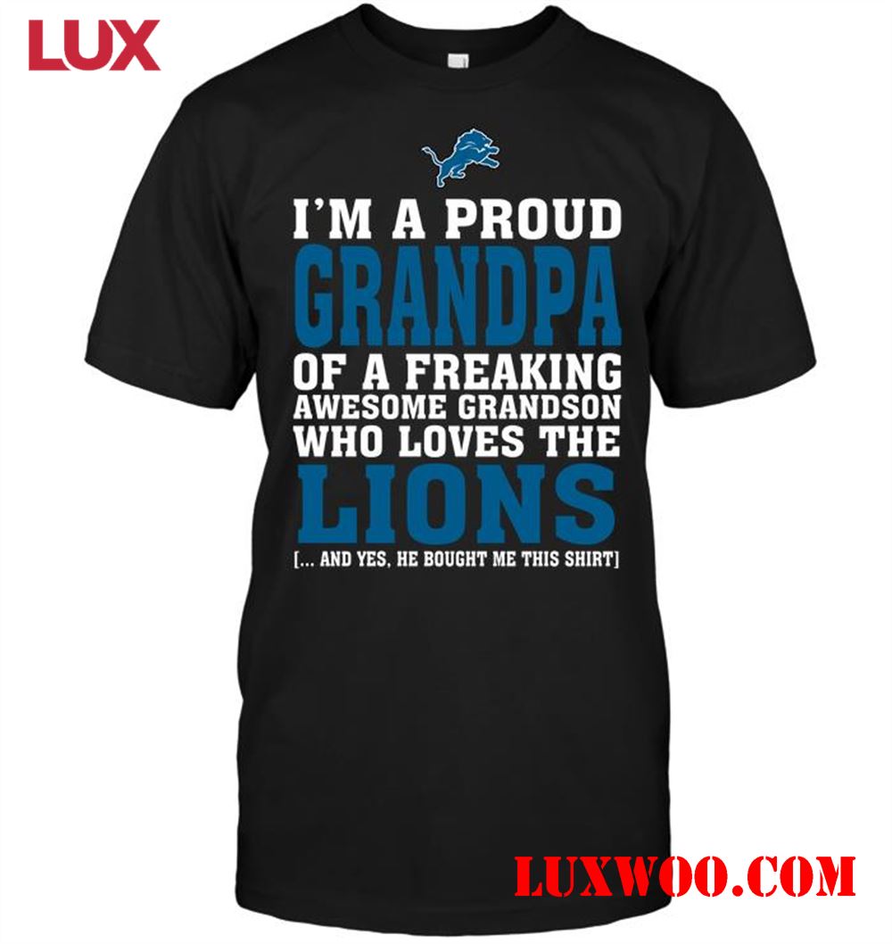 Nfl Detroit Lions Im A Proud Grandpa Of A Freaking Awesome Grandson Who Loves The Lions 