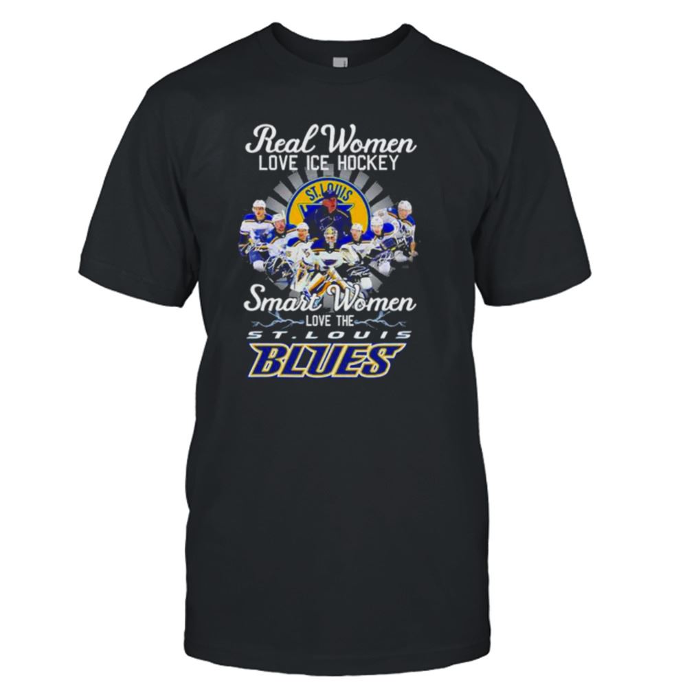 Amazing 2023 Real Women Love Ice Hockey Smart Women Love The St Louis Blues Signatures Shirt 