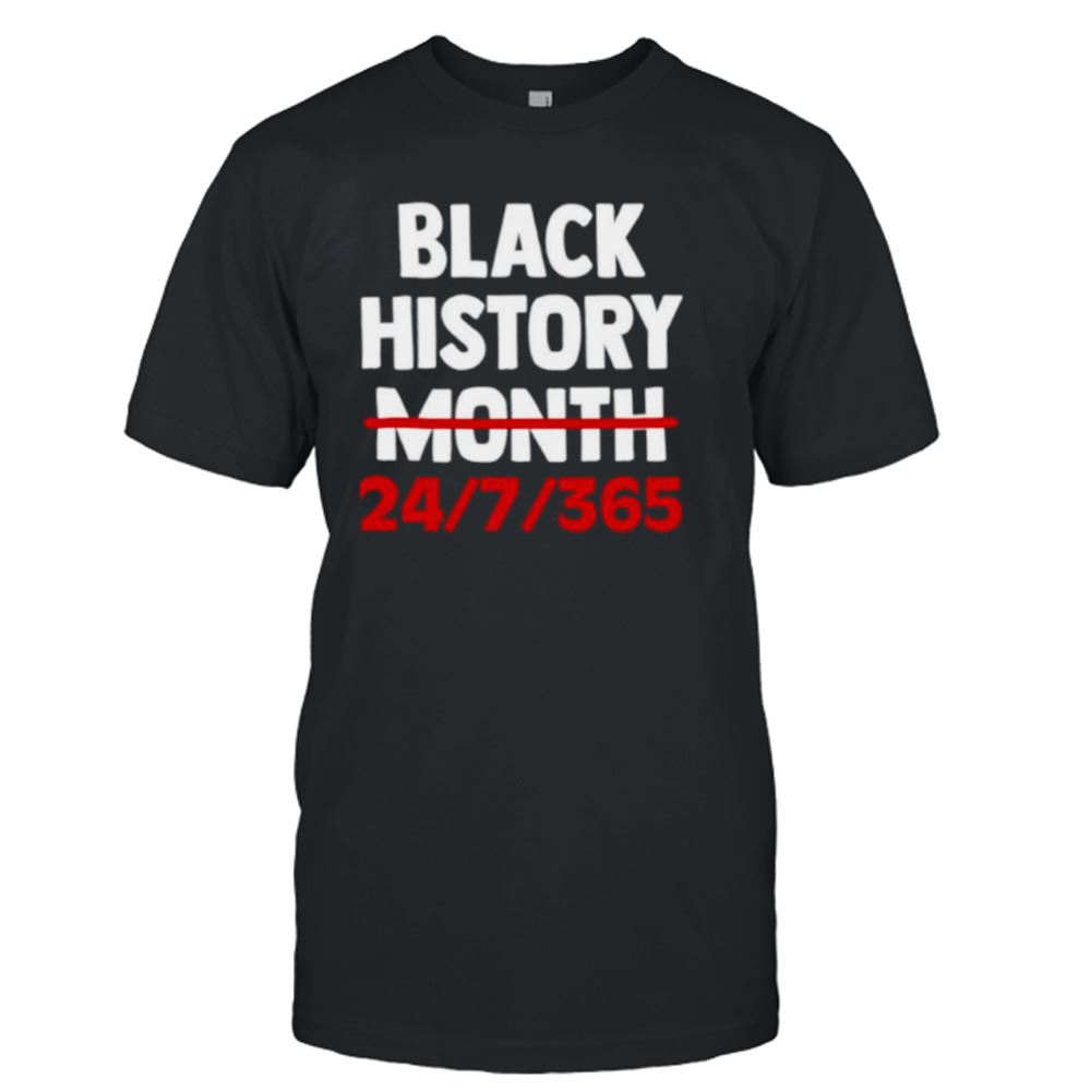 Awesome Black History Month 24 7 365 Shirt 