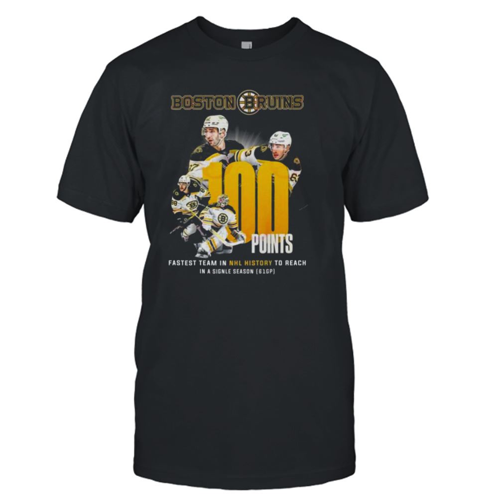 Happy Boston Bruins 100 Points Fastest Team In Nhl History To Reach In A Single Season 61gp Shirt 