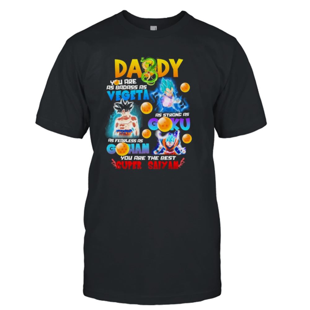 Special Daddy You Are The Best Super Saiyan Shirt 