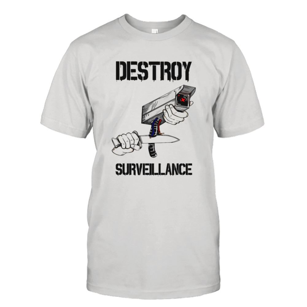 Interesting Destroy Surveillance T-shirt 