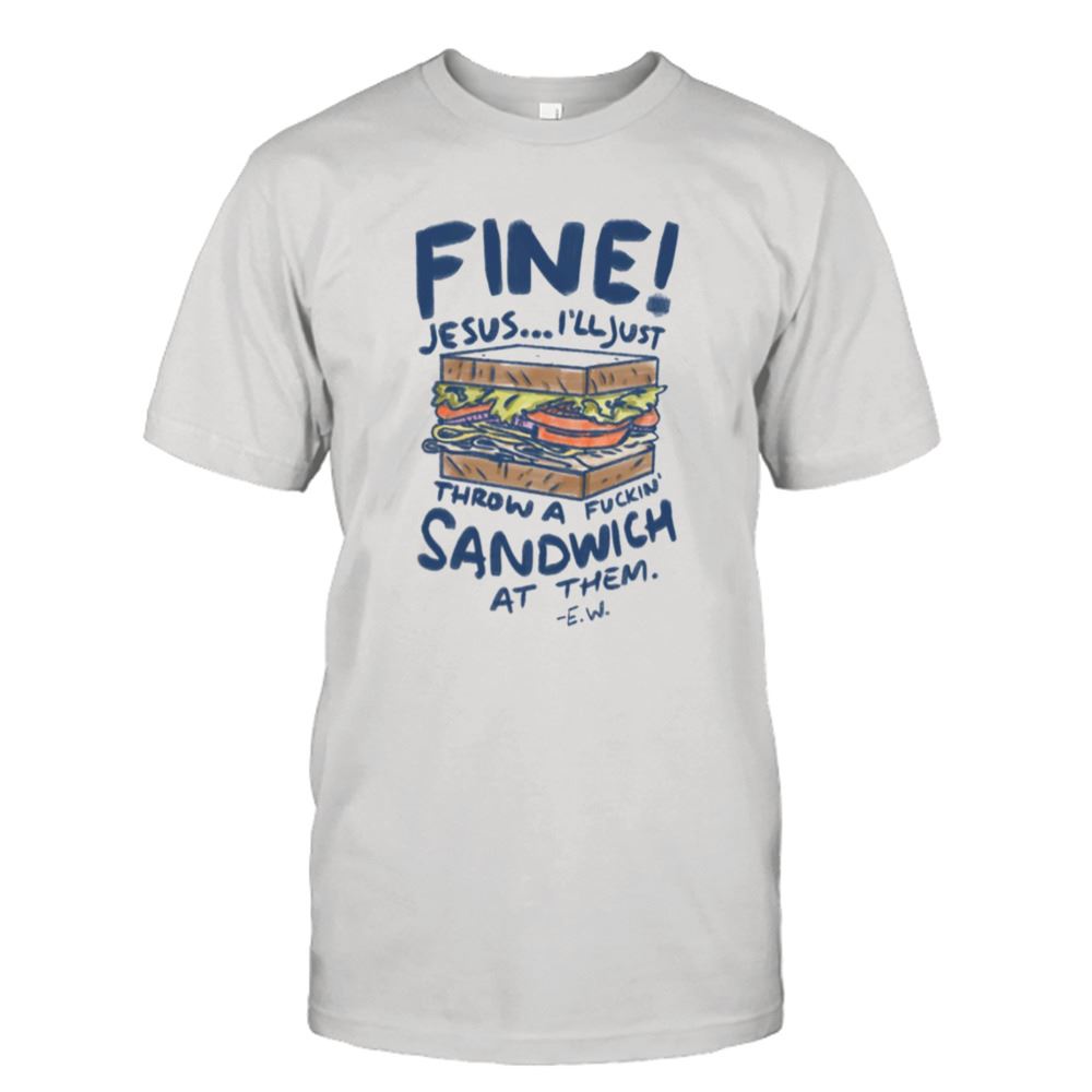 Attractive Ellie Sandwich Quote Pedro Pascal Shirt 