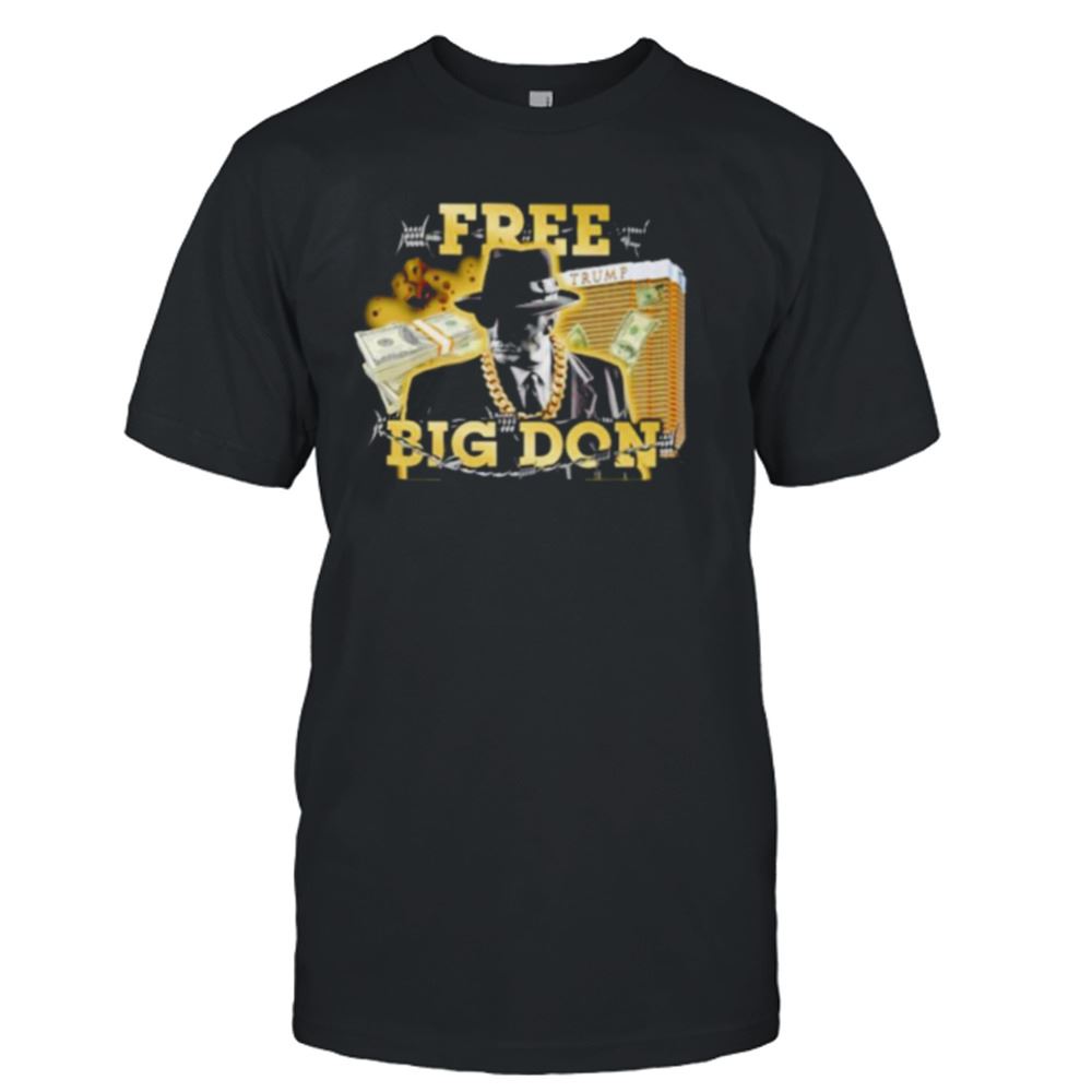 Interesting Frees Big Don Fedora Shirt 