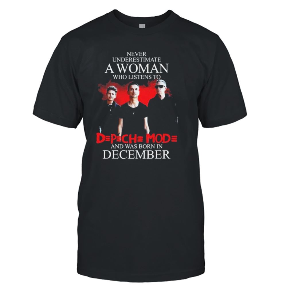Limited Editon Never Underestimate A Woman Who Listens To And Was Born In December Shirt 