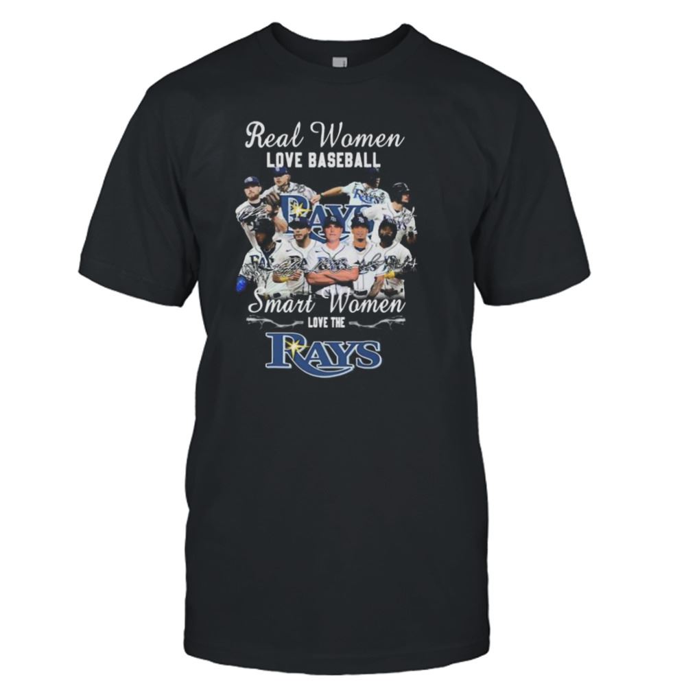 Limited Editon Real Women Love Baseball Smart Women Love The Tampa Bay Rays Signatures Shirt 