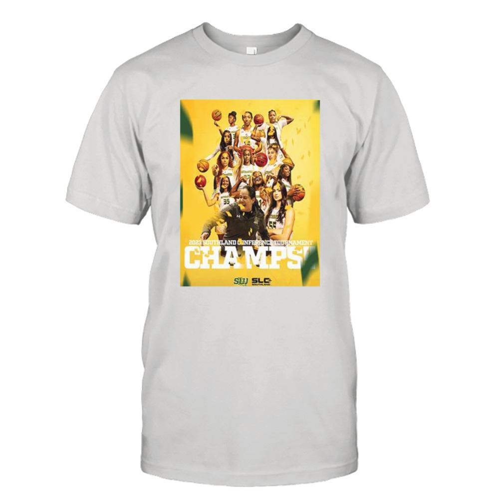 Amazing Southeastern Womens Basketball Are 2023 Southland Conference Tournament Champions Shirt 