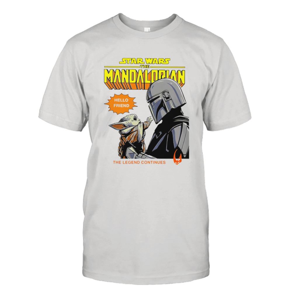 Amazing Star Wars The The Mandalorian Hello Friend The Legend Continues Shirt 