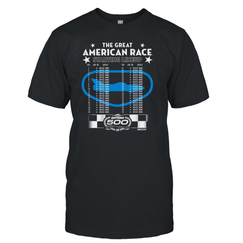 Special 2023 Daytona 500 The Great American Race Starting Lineup Shirt 