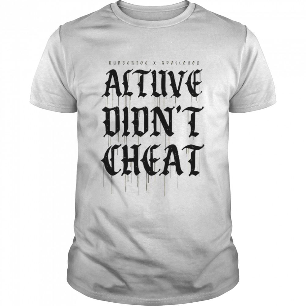 Limited Editon Altuve Didnt Cheat T-shirt 