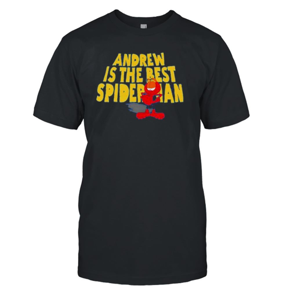 Great Andrew Is The Best Spiderman Spider Garfield Shirt 