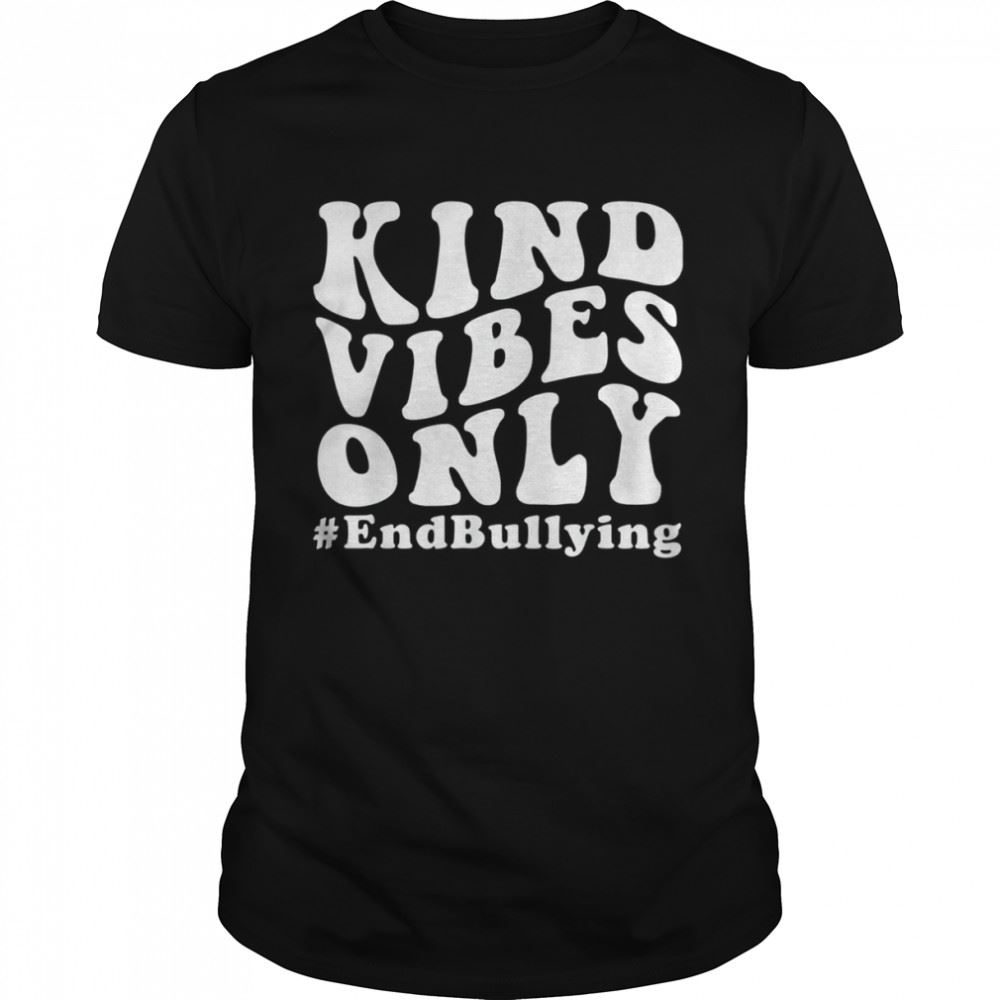 Happy Be Awesome Kind School Anti Bullying Awareness Vibes Only T-shirt 