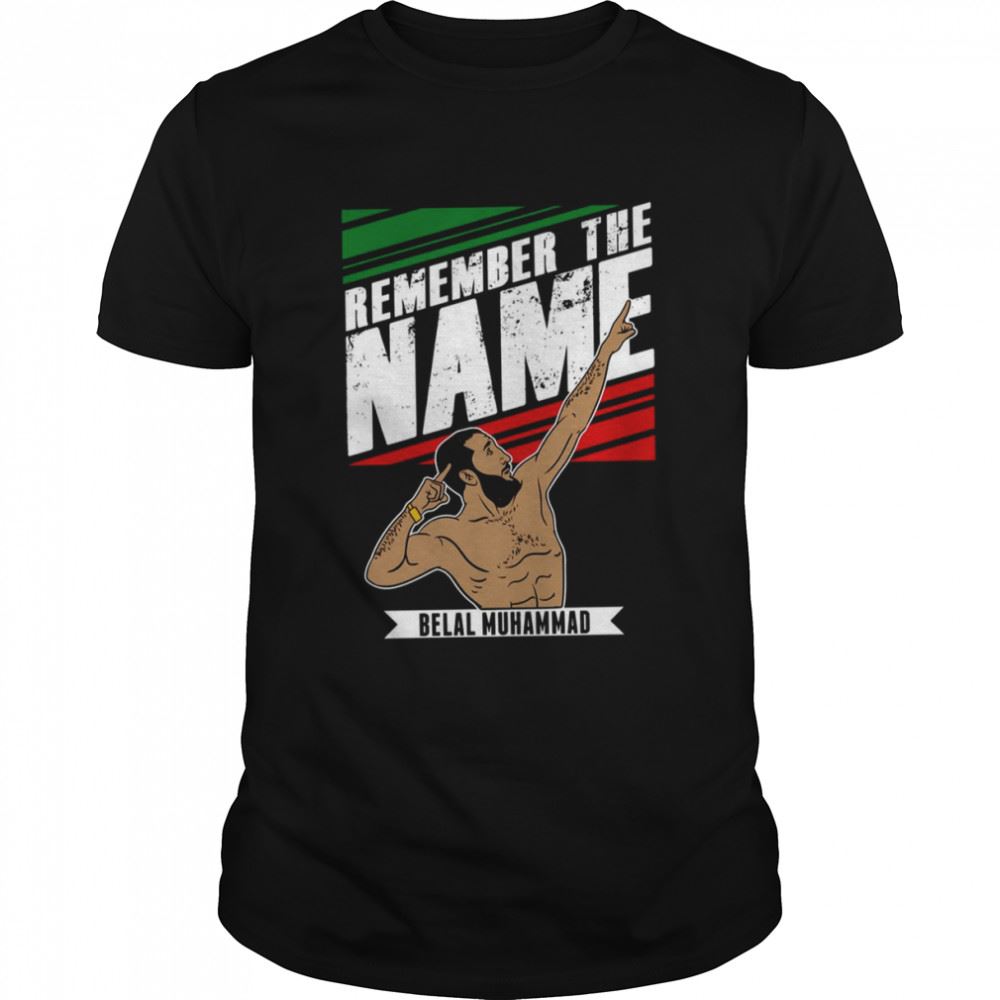 Special Belal Remember The Name Muhammad Mma Flag Shirt 