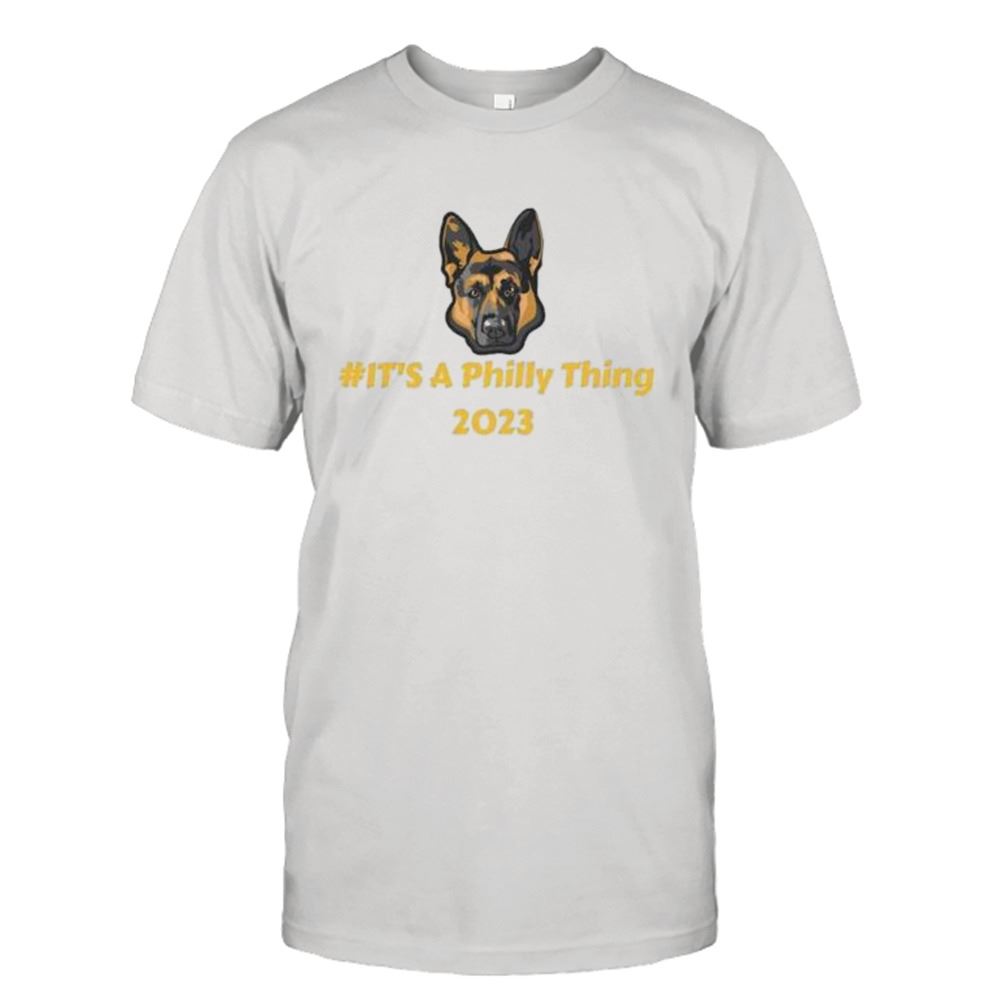 Awesome Dog Its A Philly Thing 2023 Shirt 