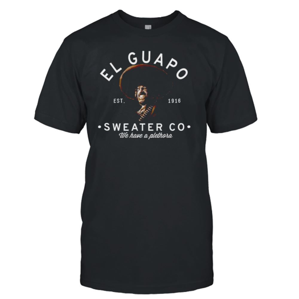 Best El Guapo Sweater Co Three Amigos Shirt 