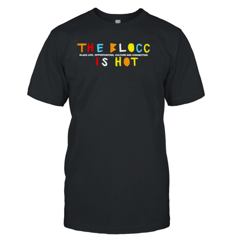 Interesting Issa Rae The Blocc Is Hot 2024 T-shirt 