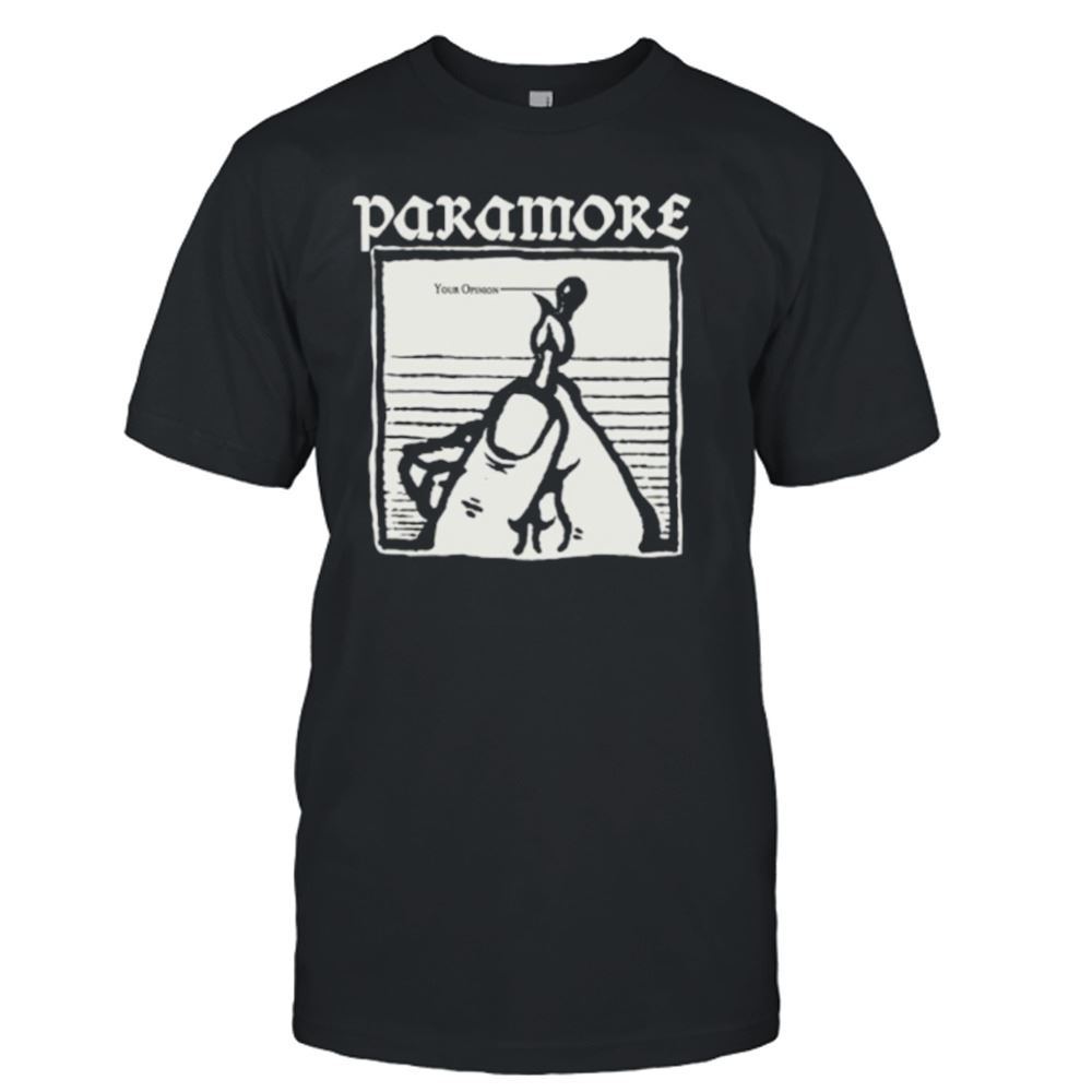 Attractive Paramore Your Opinion Burn Shirt 