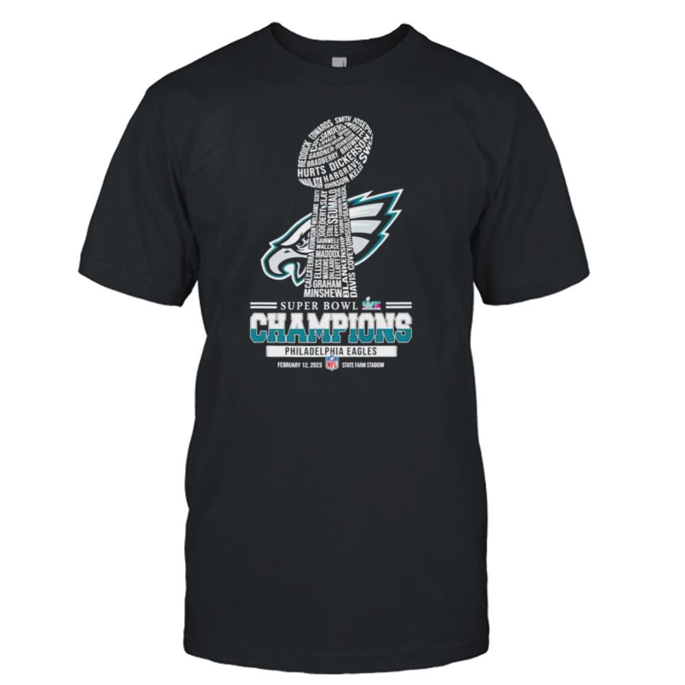 Limited Editon Philadelphia Eagles Team Super Bowl Lvii Champions Feb 12 2023 State Farm Stadium Shirt 