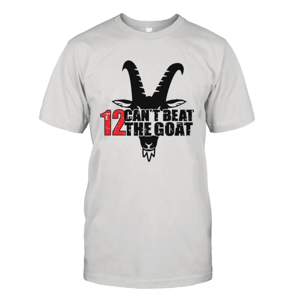 High Quality Tampa Bay Buccaneers Tom Brady 12 Cant Beat The Goat Shirt 