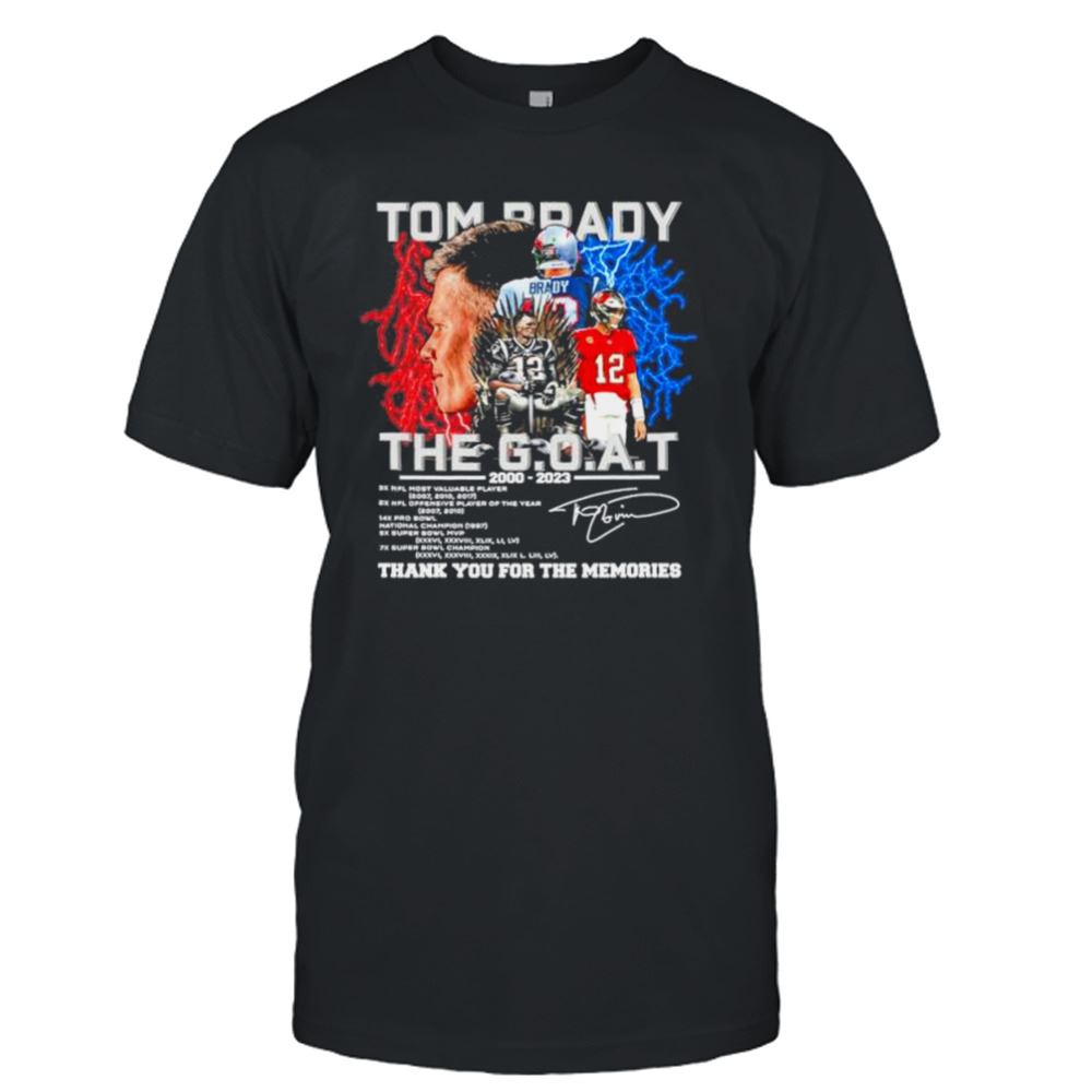 Awesome Tom Brady Nfl King The Goat 2000 2023 Thank You For The Memories Signature Shirt 