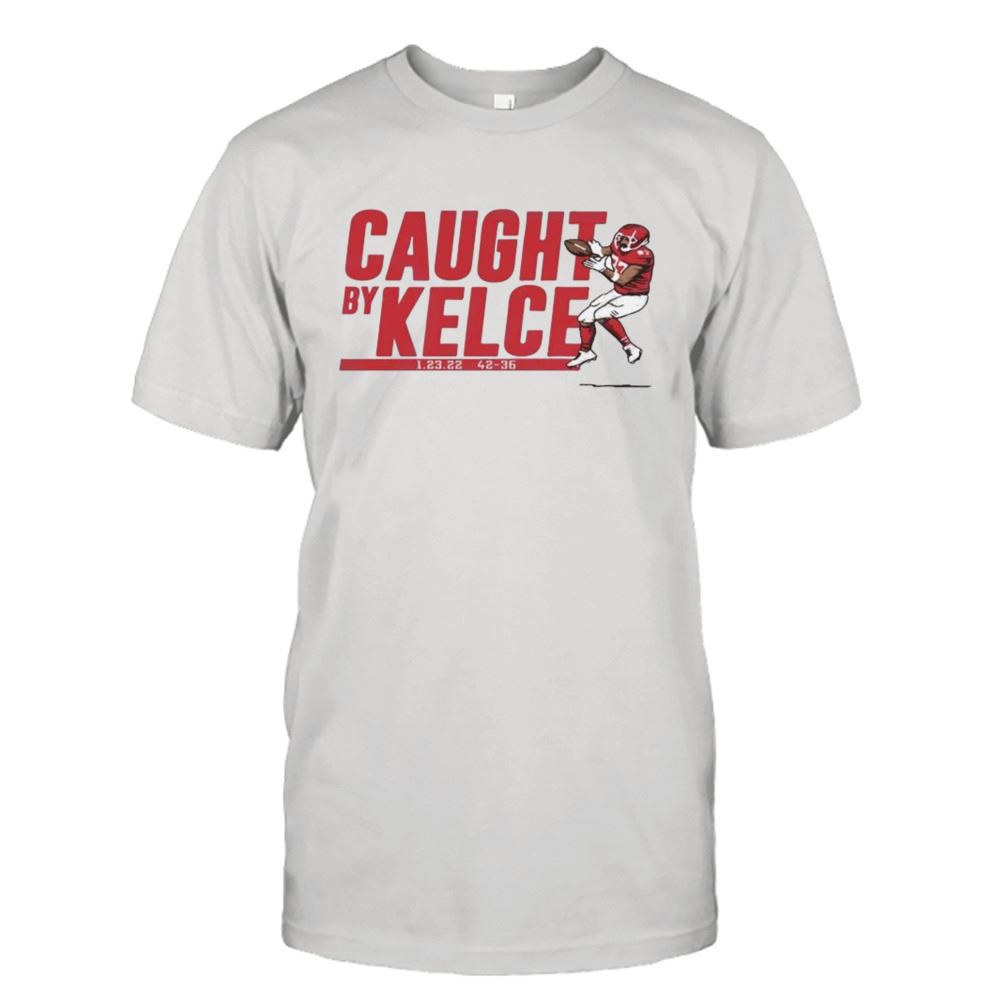 Promotions Travis Kelce Caught By Kelce Shirt 