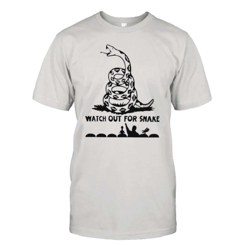 Amazing Watch Out For Snakes Shirt 