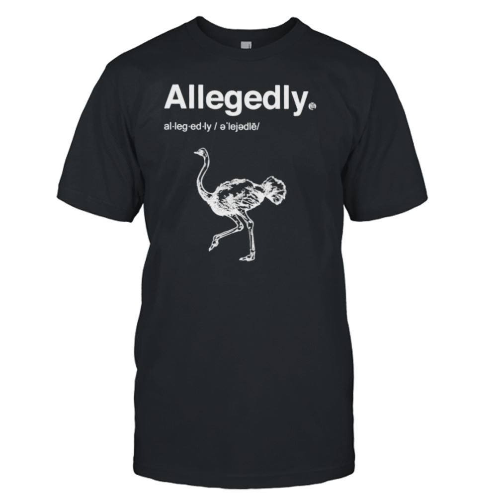 High Quality Allegedly T-shirt 