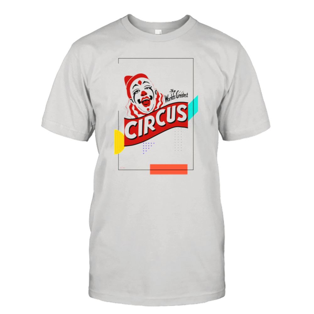 Attractive Circus The Worlds Greatest Shirt 