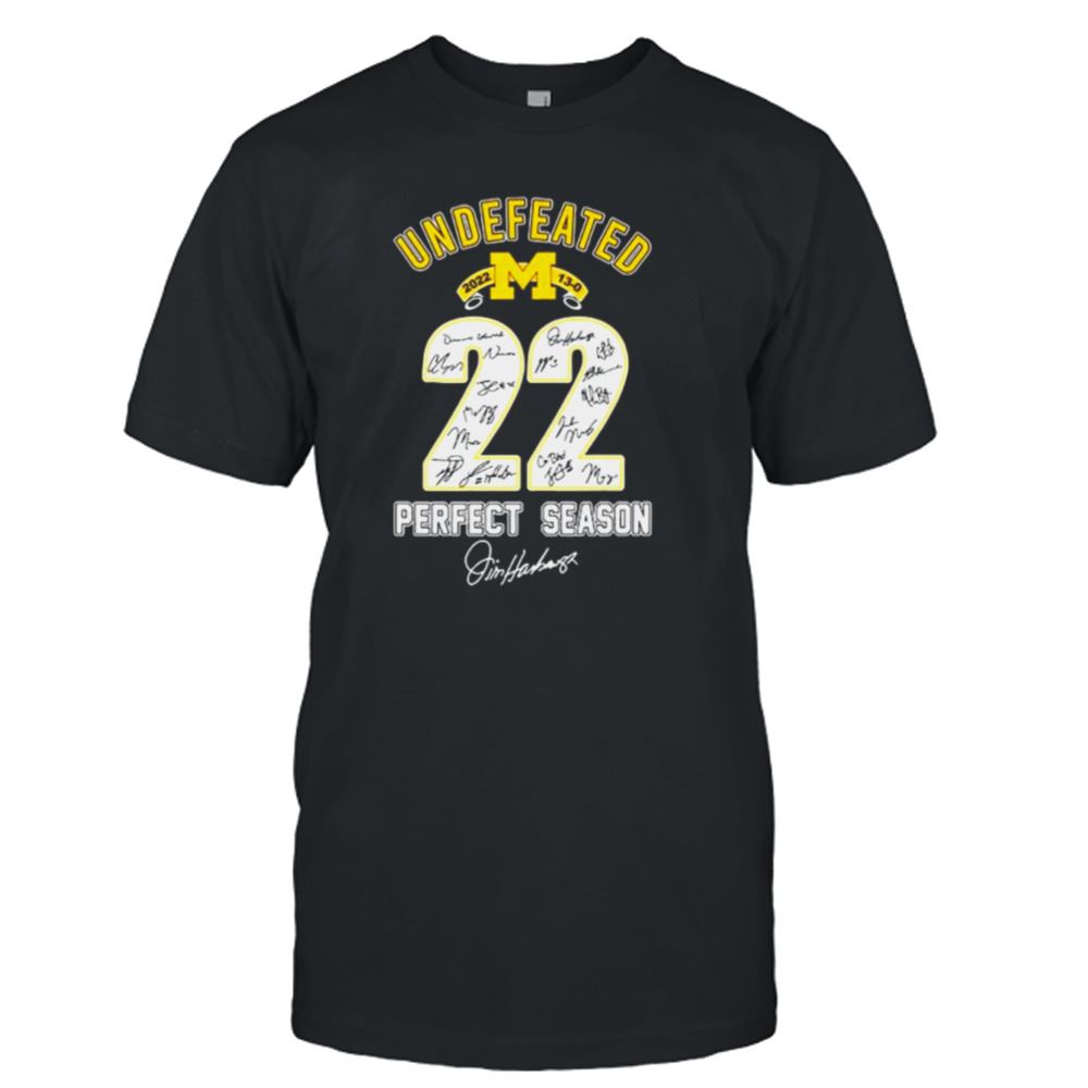 Limited Editon Michigan Wolverines Undefeated 2022 22 Perfect Season Signatures Shirt 